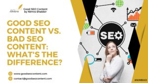 Good SEO Content vs. Bad SEO Content: What's the Difference?